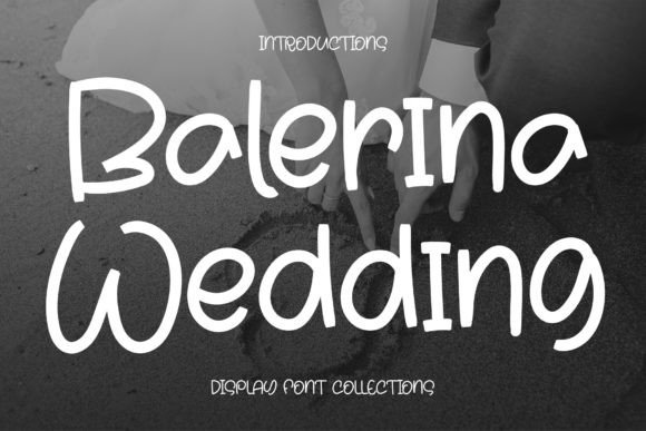 Balerina Wedding Font: A Playful Display Typeface for Cheerful Branding