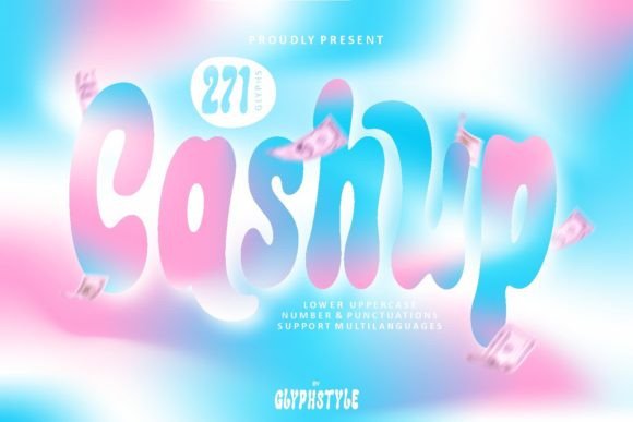 Cashup: A Bubble Font for Bold Branding