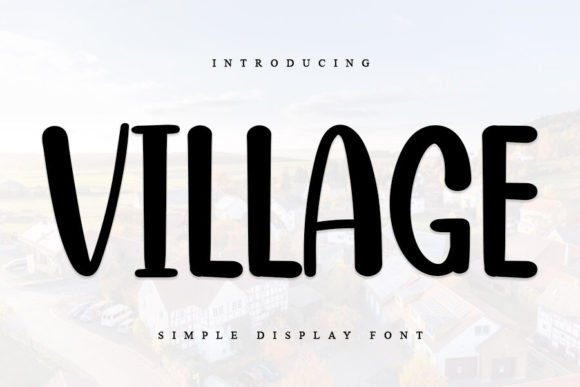 Village Font Review for Campaign Designers